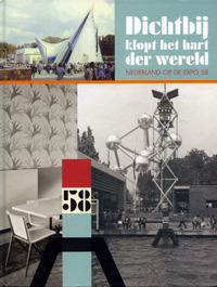Dichtbij klopt het hart der wereld - Nederland Op De Expo 58